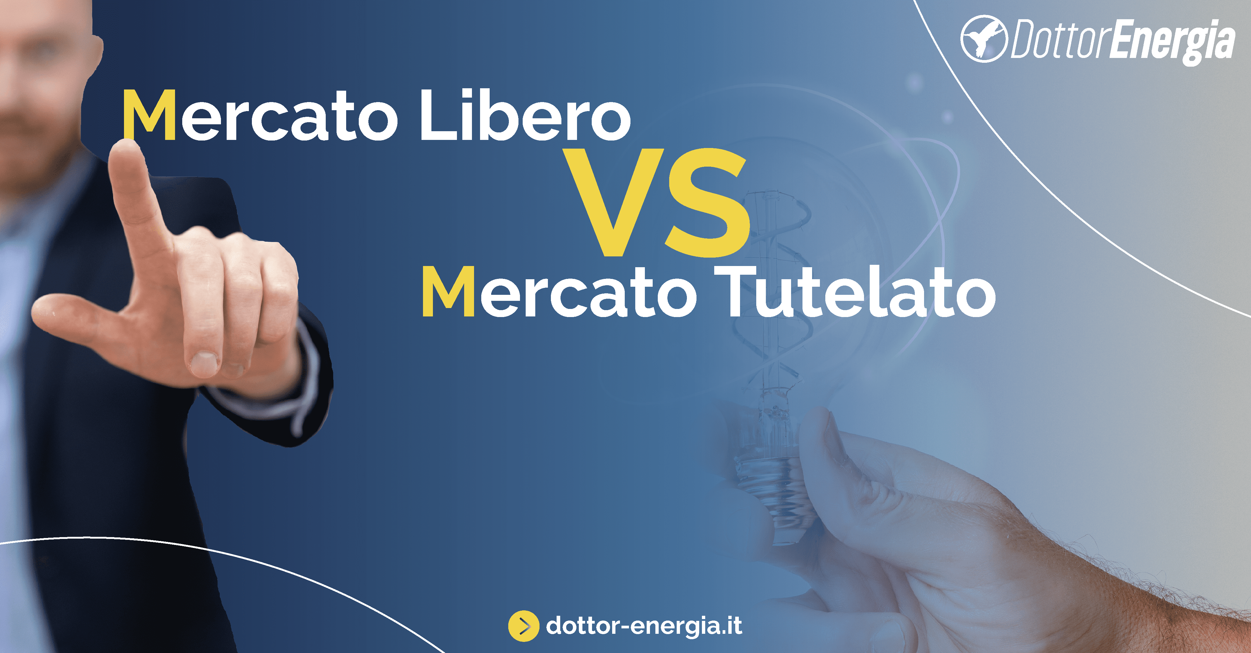 Il Mercato Libero Vs Il Mercato Tutelato Dottor Energia il-mercato-libero-vs-il-mercato-tutelato-dottor-energia